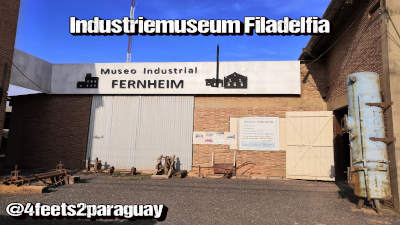 Industriemuseum Filadelfia Chaco Paraguay
